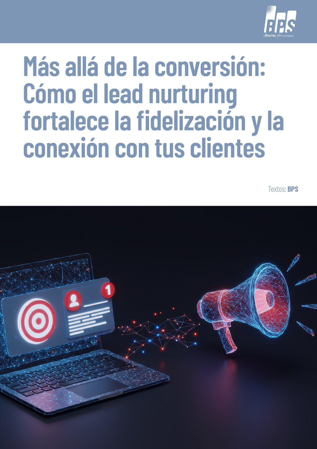 Copertina del whitepaper: Más allá de la conversión: Cómo el lead nurturing fortalece la fidelización y la conexión con tus clientes